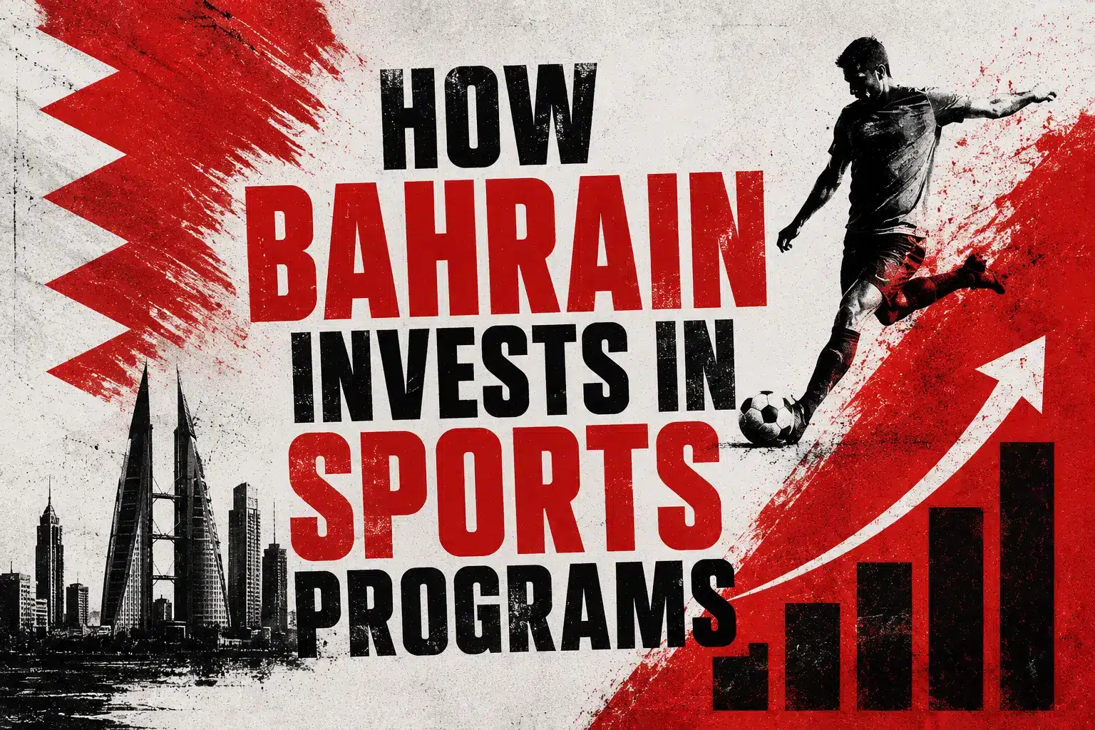 Soccer player kicking ball with Bahrain skyline and upward arrow in bold red and black design